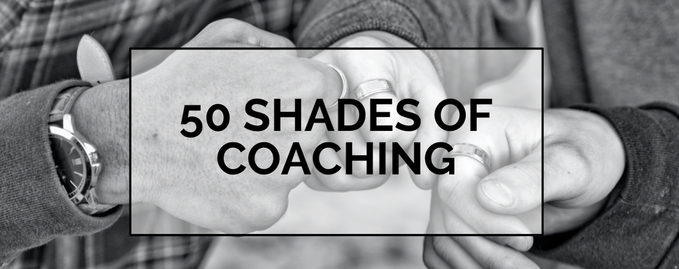 BLOG | 50 Shades of Coaching